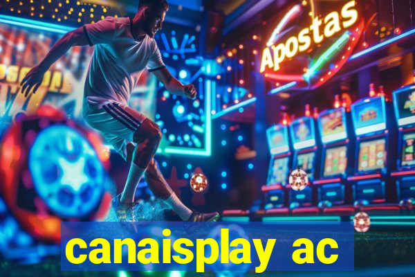 canaisplay ac